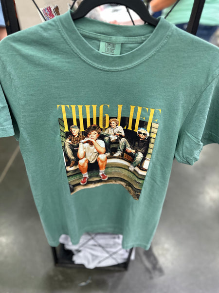 Thug Life Golden Girls Tshirt