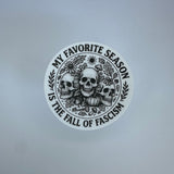 My Favorite Season Is The Fall Of Fascism Waterproof Sticker