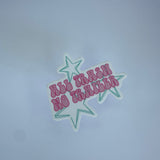 All Trash No Trailer Waterproof Sticker