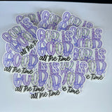 God Is Good All The Time Waterproof Sticker