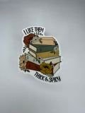 I Like Them Thick & Spicy Waterproof Sticker