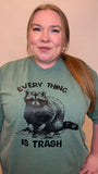 Everything is Trash Comfort Colors Tee