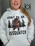 Don't Be An Assquatch Hoodie