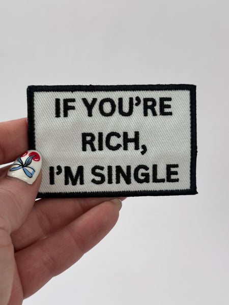 If You're Rich, I'm Single Adhesive Patch