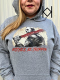 Bitches Be Trippin' Hoodie