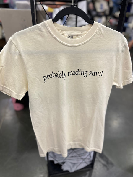 Probably Reading Smut Tshirt