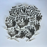 Not Today Pecker Waterproof Sticker