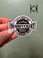 Dumbfuckery Waterproof Sticker