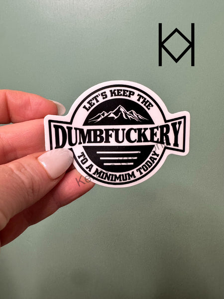 Dumbfuckery Waterproof Sticker