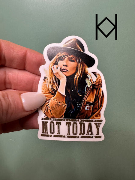 Not Today Beth Dutton Waterproof Sticker