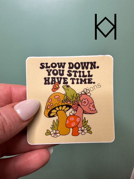 Slow Down Waterproof Sticker