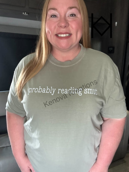 Probably Reading Smut Tshirt