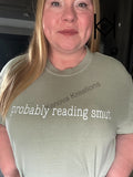 Probably Reading Smut Tshirt