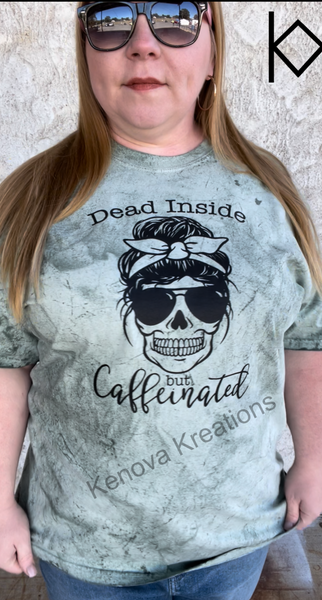 Dead Inside But Caffinated Bleached Tshirt